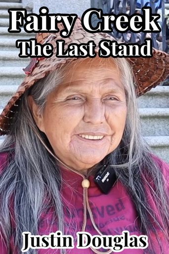 Movie poster for Fairy Creek: The Last Stand (2021)