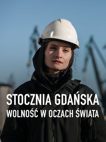 Movie poster for Stocznia Gdańska. Wolność w oczach świata (2022)