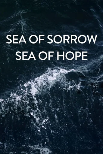 Movie poster for Sea of Sorrow - Sea of Hope (2018)