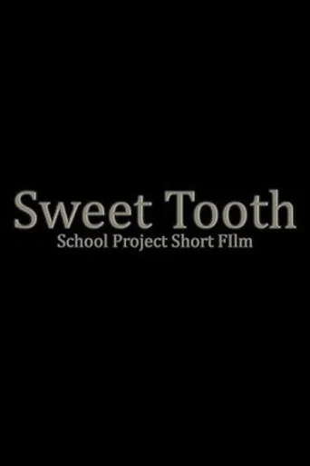 Movie poster for Sweet Tooth Short Film- School Project (2024)