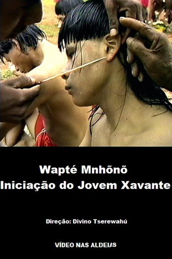Movie poster for Wapté Mnhõnõ, Iniciação do Jovem Xavante (1999)