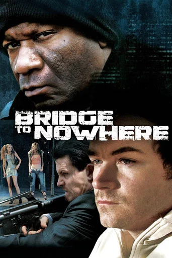 Movie poster for The Bridge to Nowhere (2009)