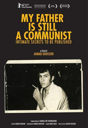 Movie poster for My father is still a communist, intimate secrets to be published (2011)