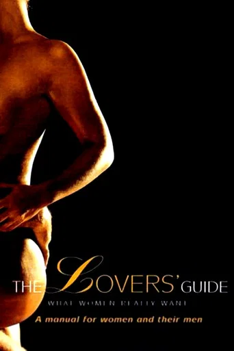 Movie poster for The Lovers' Guide: What Women Really Want (2002)