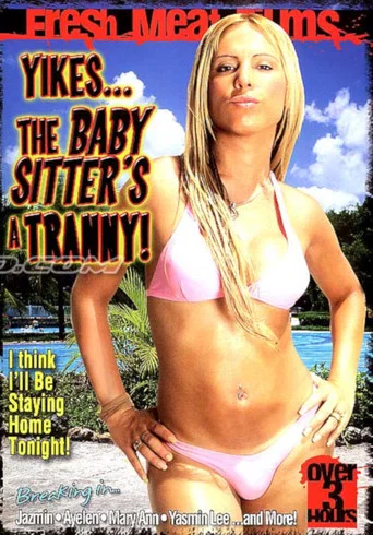 Movie poster for Yikes... The Babysitter's a Tranny! (2008)
