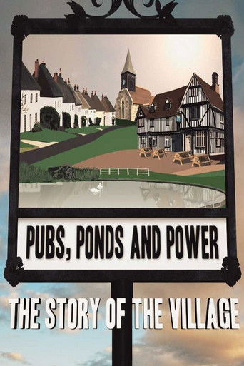 Pubs, Ponds and Power: The Story of the Village poster