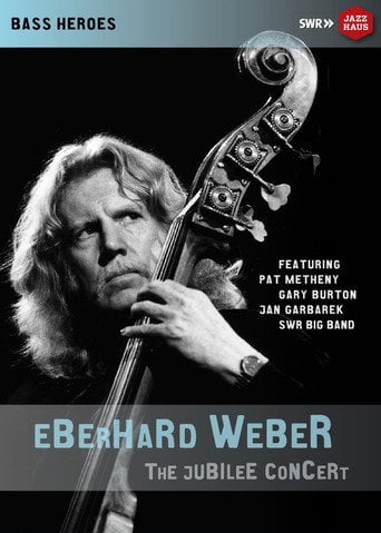 Movie poster for Eberhard Weber: The Jubilee Concert (2016)