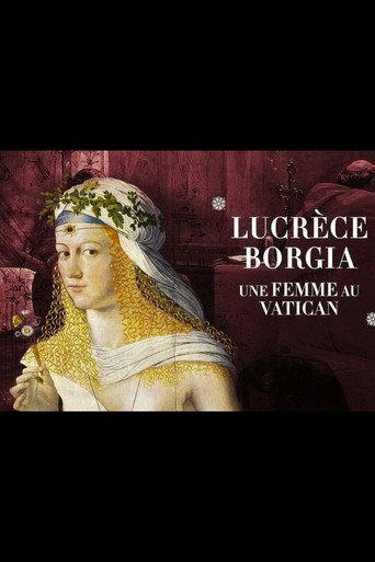 Movie poster for Lucrèce Borgia, une femme au Vatican (2018)