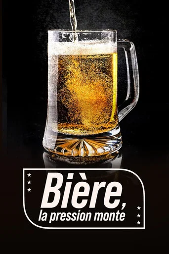 Movie poster for Bière, la pression monte (2023)