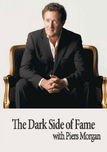 The Dark Side of Fame with Piers Morgan poster