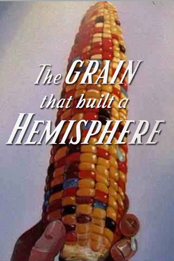 Movie poster for The Grain That Built a Hemisphere (1943)