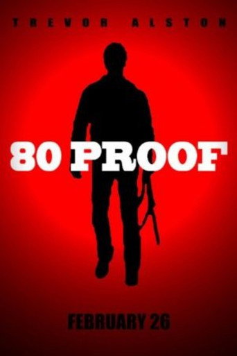 Movie poster for 80 Proof (2014)