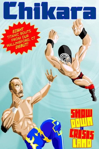 Movie poster for Chikara: Showdown in CrisisLand (2007)