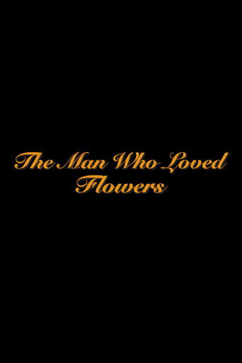 The Man Who Loved Flowers poster