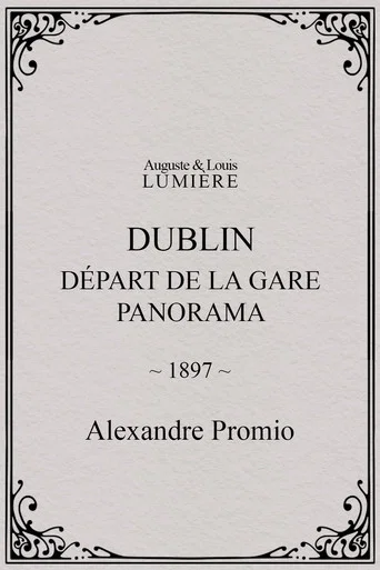 Movie poster for Dublin, Départ de la gare. Panorama (1897)