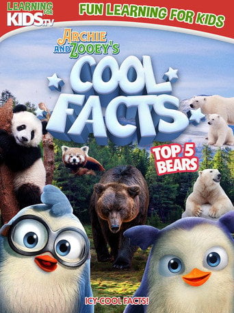 Movie poster for Archie And Zooey’s Cool Facts: Top 5 Bears (2023)