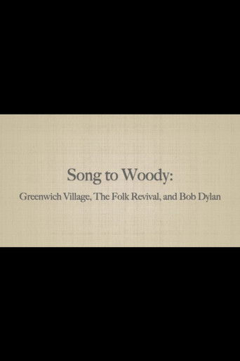 Song to Woody: Greenwich Village, The Folk Revival, and Bob Dylan poster