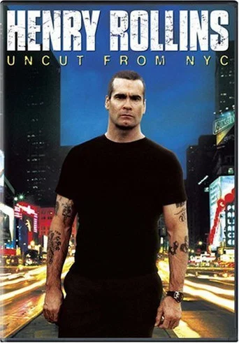 Movie poster for Henry Rollins: Uncut from NYC (2006)