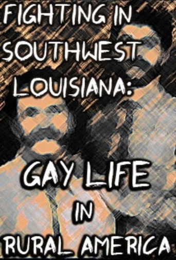 Movie poster for Fighting in Southwest Louisiana: Gay Life in Rural America (1991)