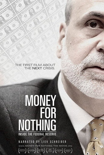 Movie poster for Money for Nothing: Inside the Federal Reserve (2013)