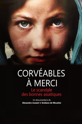 Movie poster for Corvéables à merci - le scandale des bonnes asiatiques (2017)