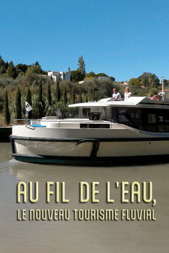 Movie poster for Au fil de l'eau, le nouveau tourisme fluvial (2023)
