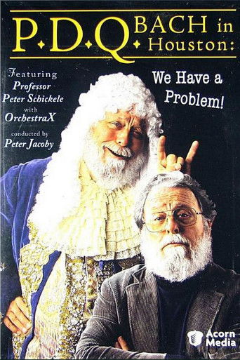 P.D.Q. Bach in Houston: We Have a Problem! poster