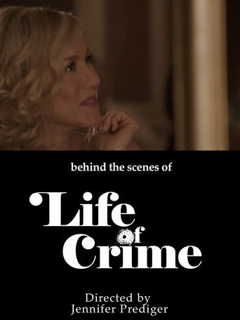 behind the scenes of 'Life of Crime' poster