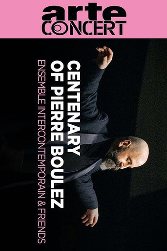 Movie poster for Centenary of Pierre Boulez  Ensemble Intercontemporain & Friends (2025)