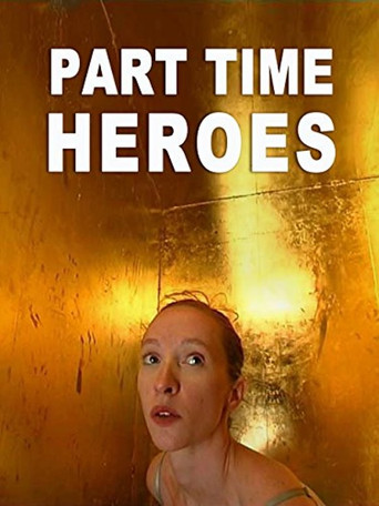 Movie poster for Part Time Heroes (2007)