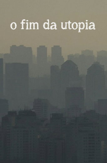 Movie poster for O fim da utopia (2011)