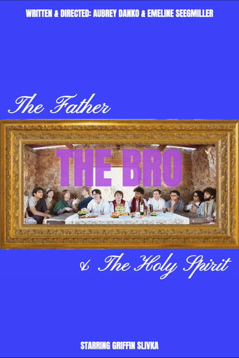 Movie poster for The Father, The Bro, & The Holy Spirit