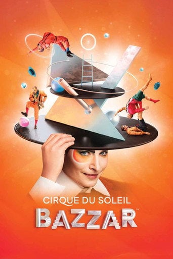 Movie poster for Cirque du Soleil: Bazzar (2018)