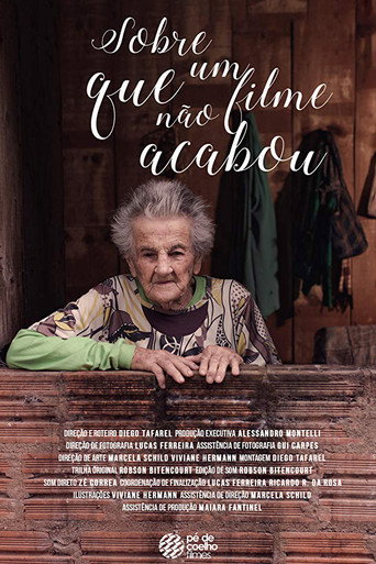 Movie poster for Sobre um Filme Que Não Acabou (2017)