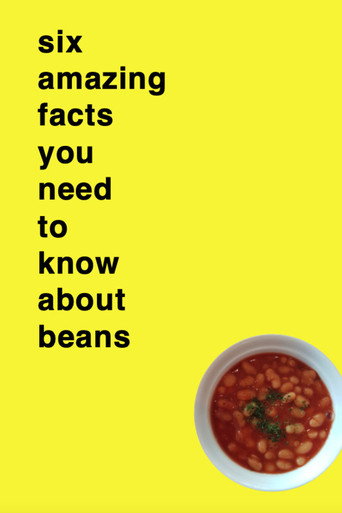 Movie poster for Six Amazing Facts You Need to Know About Beans