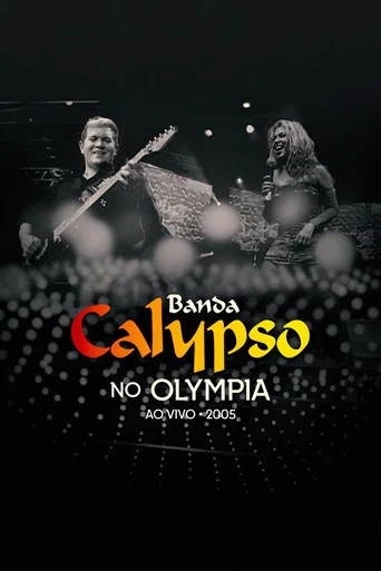 Movie poster for Banda Calypso: Ao Vivo No Olympia (2022)