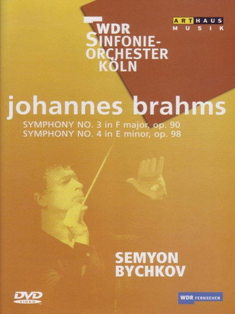 Movie poster for Brahms - Symphonies No. 3 and 4 / Semyon Bychkov, WDR Sinfonieorchester Koln (2003)