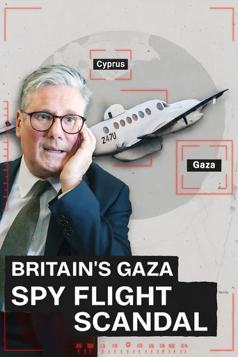 Movie poster for Britain's Gaza Spy Flight Scandal (2025)
