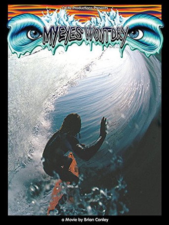 Movie poster for My Eyes Won't Dry (2005)
