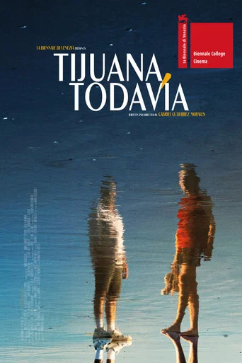 Movie poster for Still, Tijuana (2026)