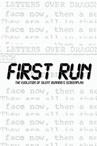 First Run: The Evolution Of Silent Running's Screenplay poster