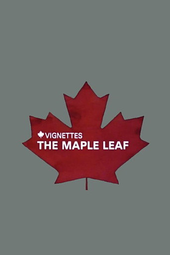 Movie poster for Canada Vignettes: The Maple Leaf (1978)