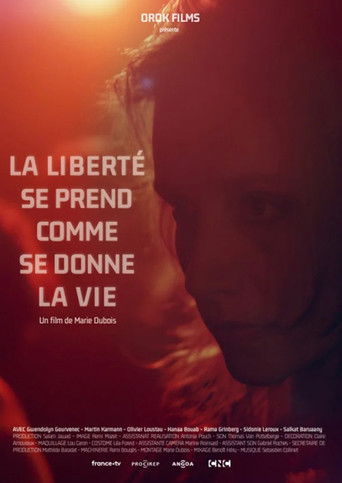 La liberté se prend comme se donne la vie poster