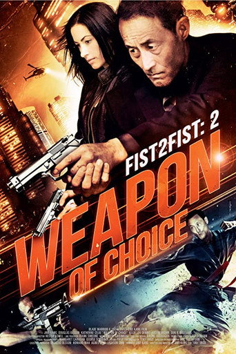 Movie poster for Fist 2 Fist 2: Weapon of Choice (2015)