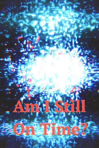 Movie poster for Am I Still On Time? (2023)