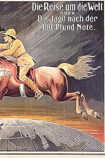 Movie poster for Die Jagd nach der Hundertpfundnote oder die Reise um die Welt (1913)