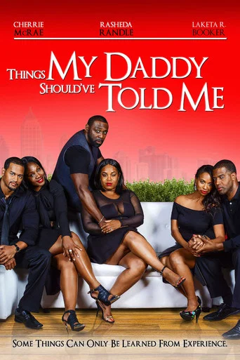 Movie poster for Things My Daddy Should've Told Me (2016)