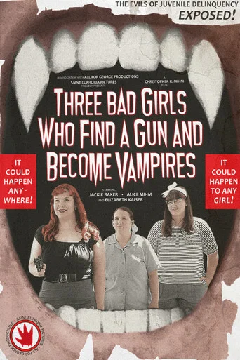 Movie poster for Three Bad Girls Who Find a Gun and Become Vampires (2025)