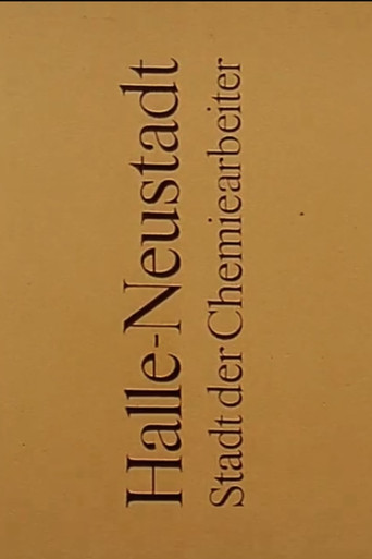Movie poster for Halle-Neustadt: Stadt der Chemiearbeiter (1975)