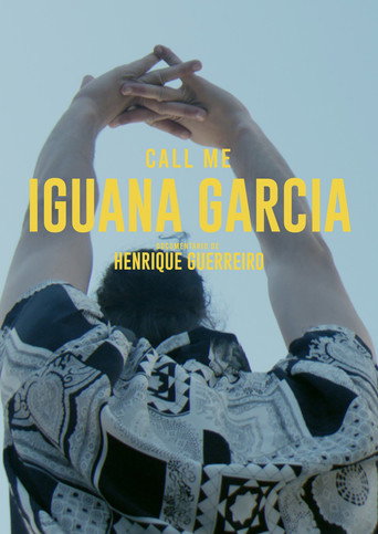 Movie poster for Call Me Iguana Garcia (2019)